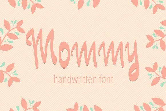 Mommy: A Sweet Script Font for Campaigns